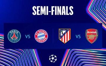 2025-2026 Champions League Semifinal Schedule: PSG vs Bayern Munich, Arsenal Challenges Atletico Madrid